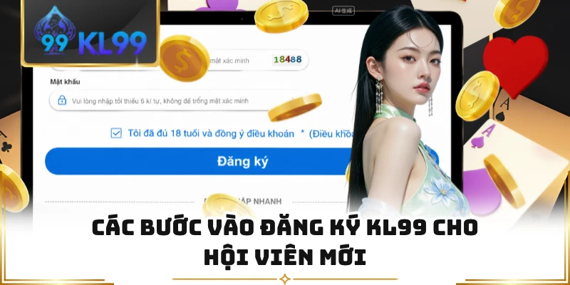 Các bước vào đăng ký KL99 cho hội viên mới 